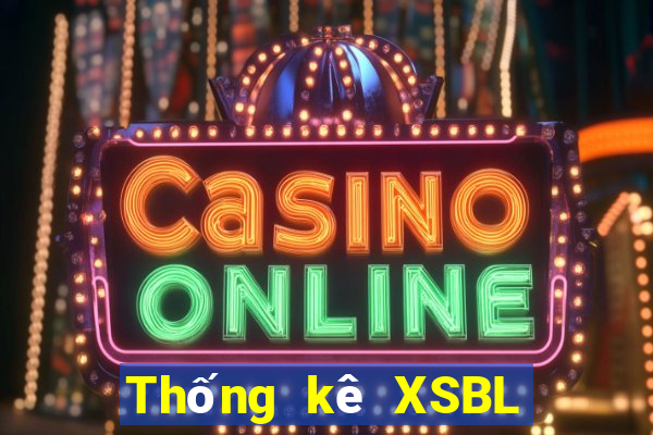 Thống kê XSBL Thứ 6