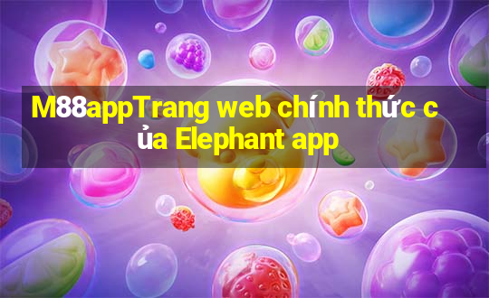 M88appTrang web chính thức của Elephant app