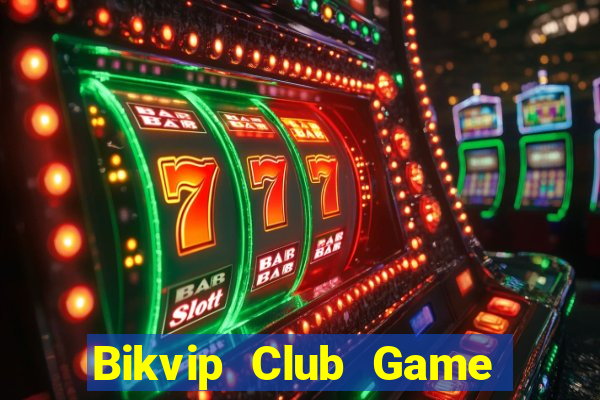 Bikvip Club Game Bài 3D