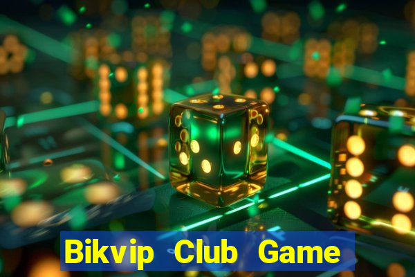 Bikvip Club Game Bài 3D