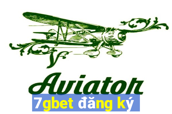 7gbet đăng ký