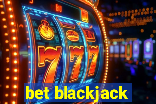 bet blackjack