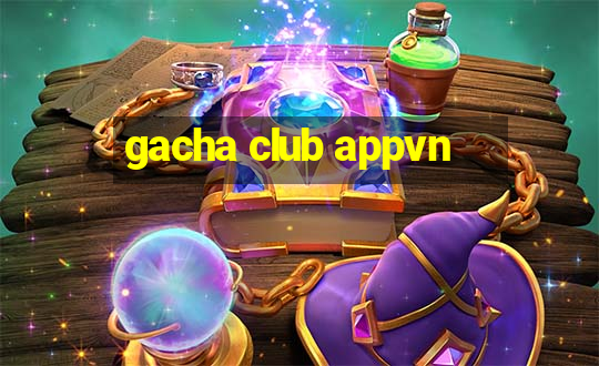 gacha club appvn