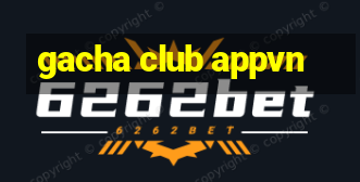 gacha club appvn