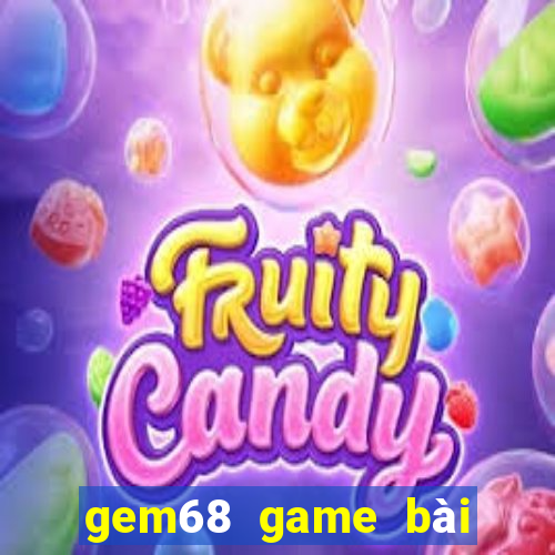 gem68 game bài đổi thưởng