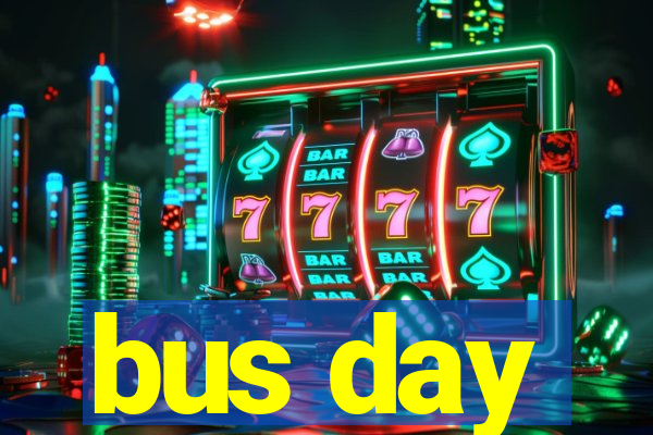 bus day