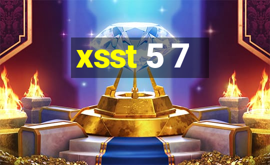 xsst 5 7