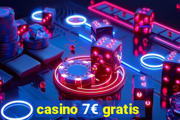 casino 7€ gratis