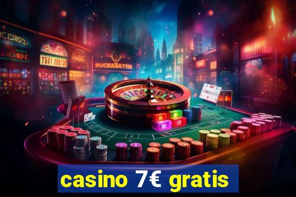 casino 7€ gratis