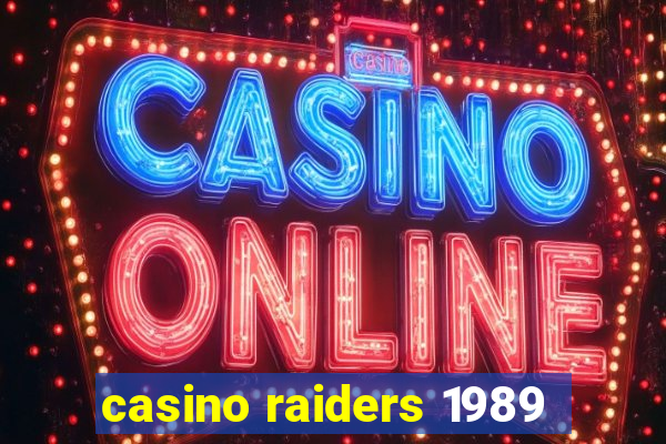 casino raiders 1989