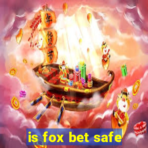 is fox bet safe