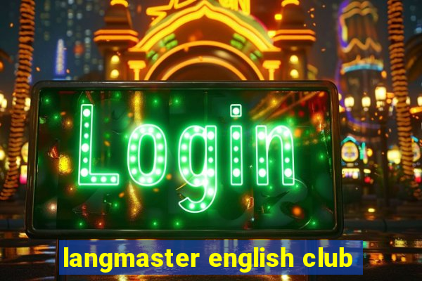 langmaster english club