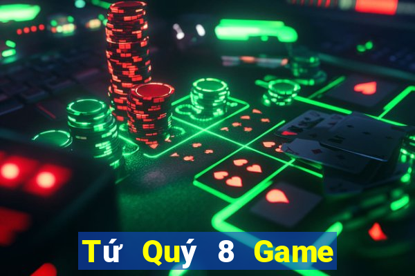 Tứ Quý 8 Game Bài 1368