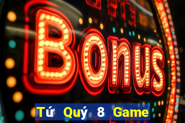 Tứ Quý 8 Game Bài 1368