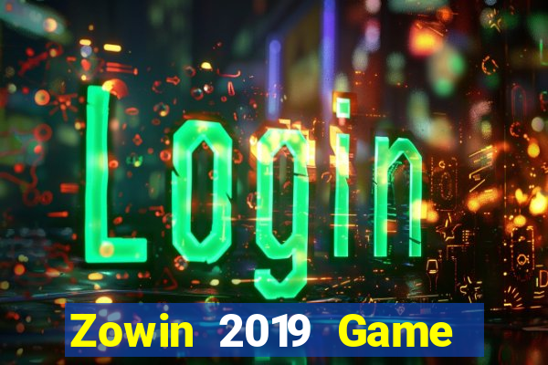 Zowin 2019 Game Bài Tài Xỉu