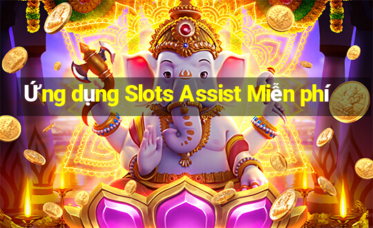 Ứng dụng Slots Assist Miễn phí