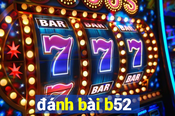 danh bai b52