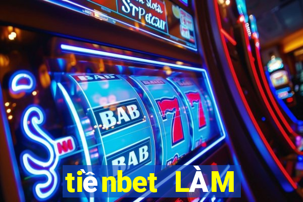 tiềnbet LÀM THẾ NÀO