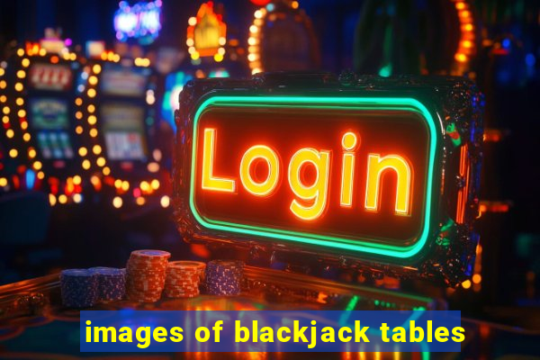 images of blackjack tables