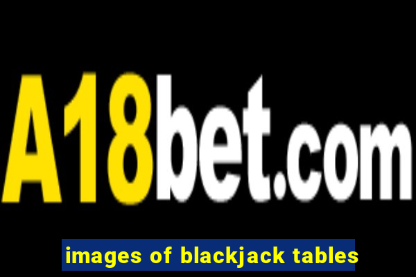 images of blackjack tables