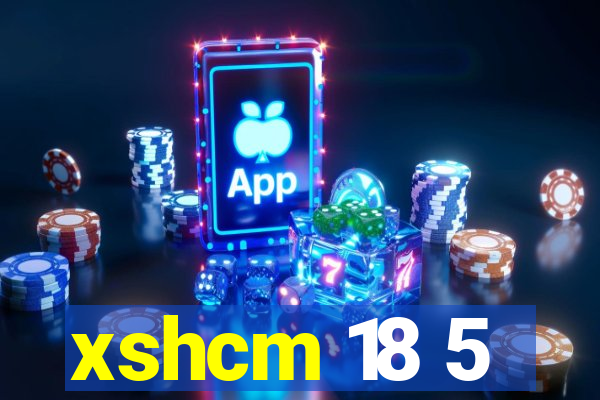 xshcm 18 5