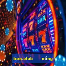 bon.club   cổng game quốc tế apk