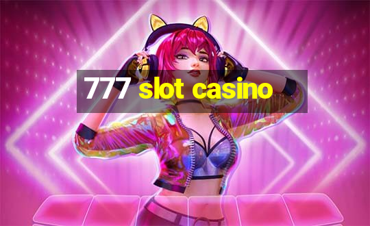 777 slot casino