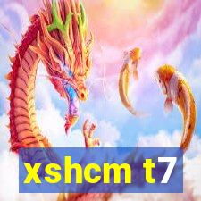 xshcm t7