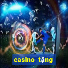 casino tặng tiền miễn phí