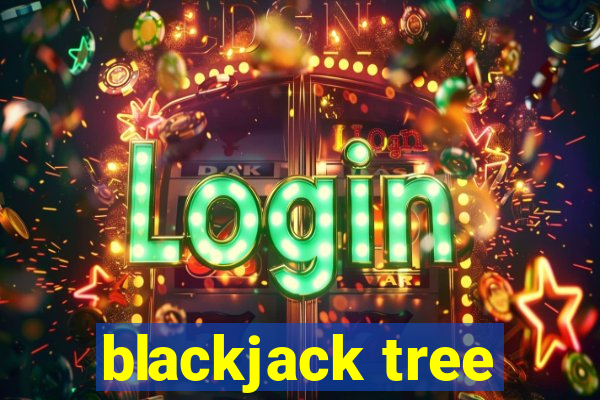 blackjack tree