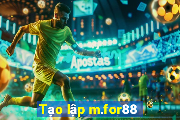 Tạo lập m.for88