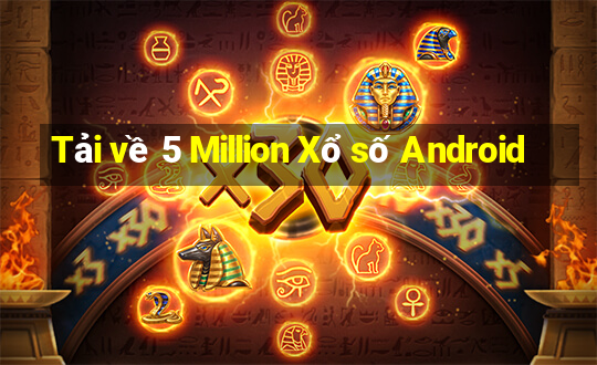 Tải về 5 Million Xổ số Android