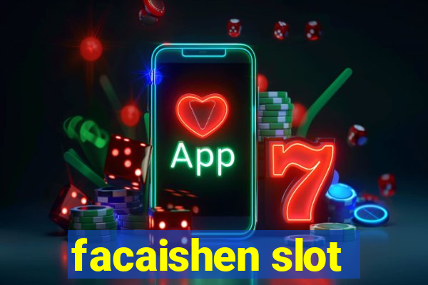 facaishen slot