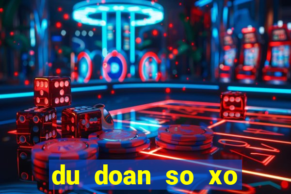 du doan so xo mien trung