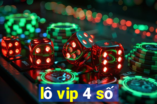 lô vip 4 số