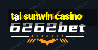 tại sunwin casino