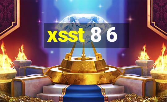 xsst 8 6