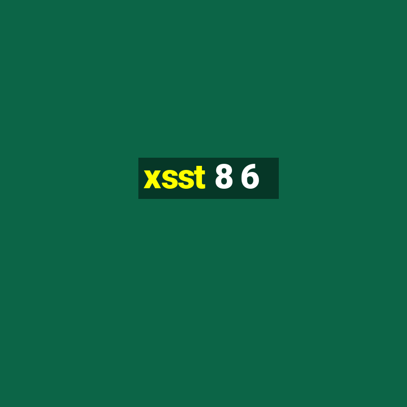 xsst 8 6