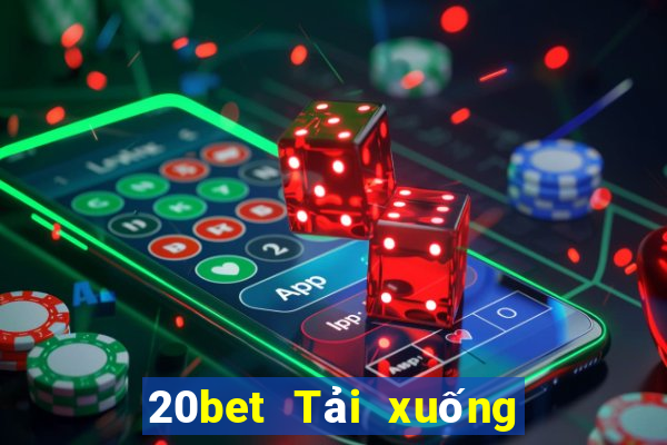 20bet Tải xuống mã QR Fun88 giải trí siêu thánh