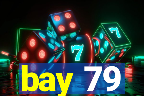 bay 79