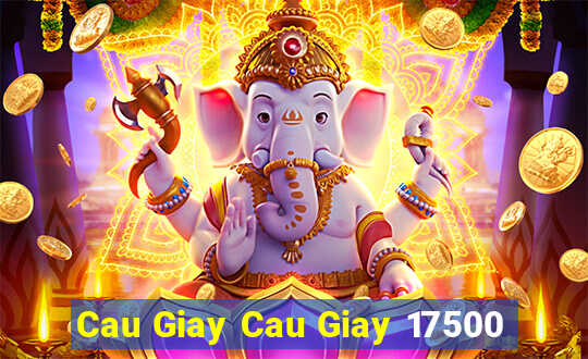 Cau Giay Cau Giay 17500