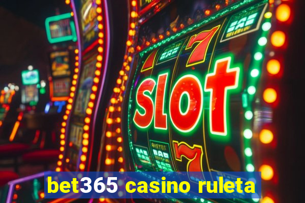 bet365 casino ruleta