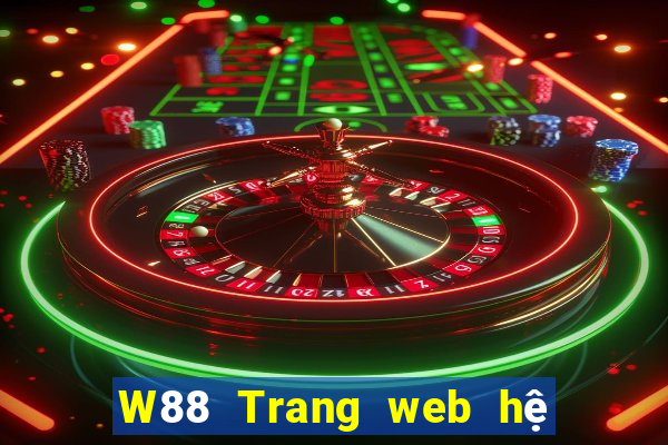 W88 Trang web hệ thống vé đại phát Cloud