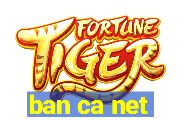 ban ca net