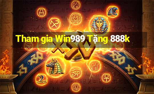 Tham gia Win989 Tặng 888k