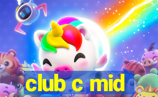 club c mid