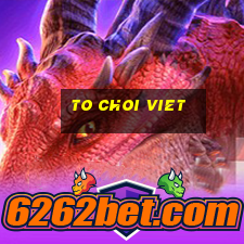 to choi viet