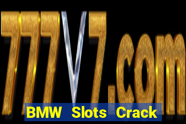 BMW Slots Crack Phiên bản