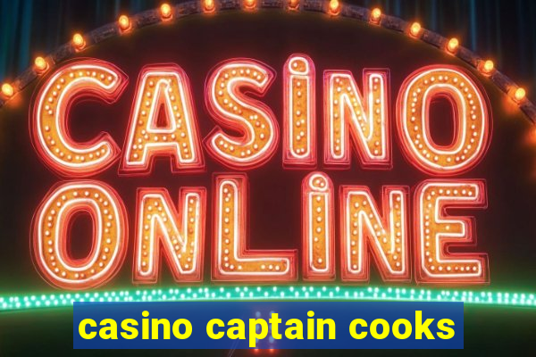 casino captain cooks