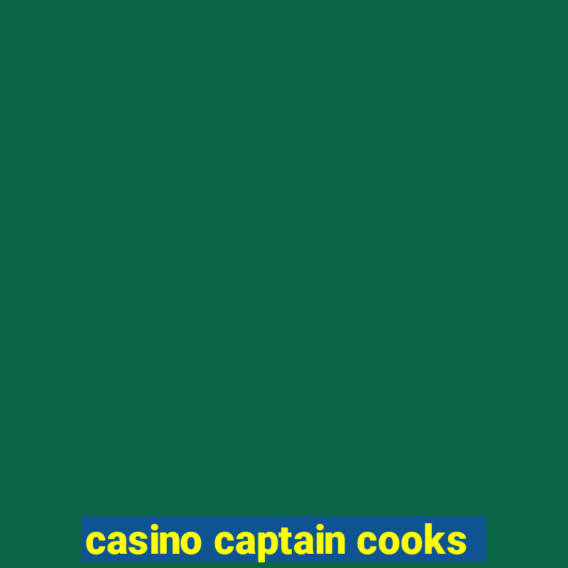 casino captain cooks